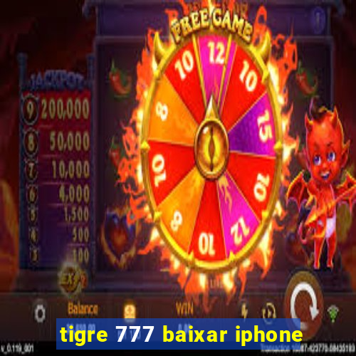 tigre 777 baixar iphone